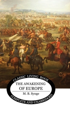 The Awakening of Europe by Synge, M. B.