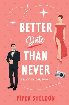 Better Date Than Never by Sheldon, Piper