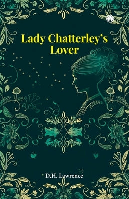 Lady Chatterley's Lover by Lawrence, D. H.