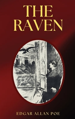 The Raven: The 1884 Illustrated Edition by Gustave Doré by Doré, Gustave