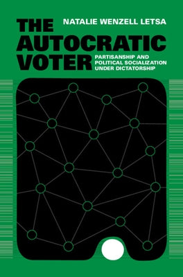 The Autocratic Voter by Letsa, Natalie Wenzell