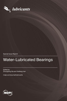 Water-Lubricated Bearings by Xie, Zhongliang