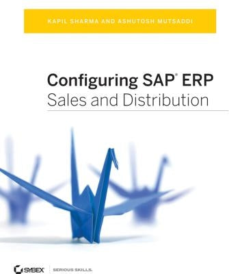 Configuring SAP Erp Sales and Distribution by Sharma, Kapil