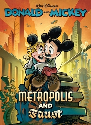 Walt Disney's Donald and Mickey in Metropolis and Faust by Bottaro, Luciano