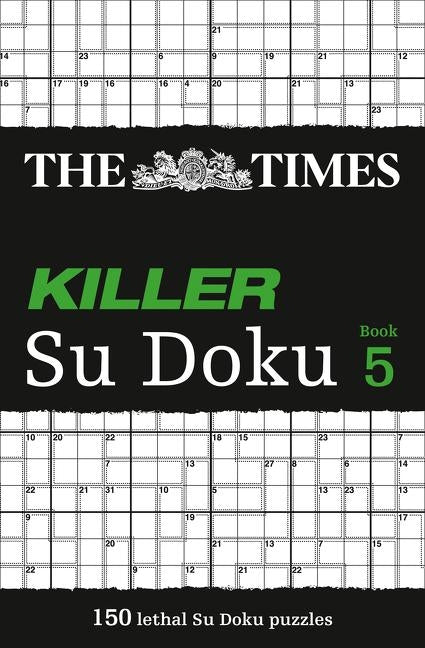 The Times Killer Su Doku 5: 150 Challenging Puzzles from the Times by The Times Mind Games
