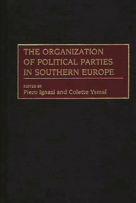 The Organization of Political Parties in Southern Europe by Both, Have Published Extensively on Euro