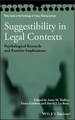 Suggestibility in Legal Contexts by Ridley, Anne M.