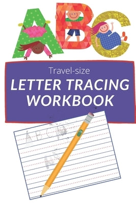 Travel-size ABC Letter Tracing Workbook: Learn to write ABCs for kids. Fruits & Vegetables edition by Treehouse, Activity