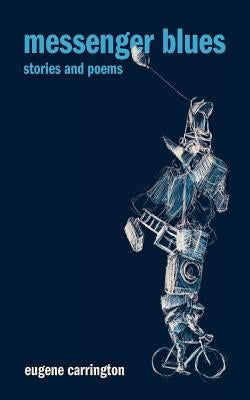 Messenger Blues by Carrington, Eugene