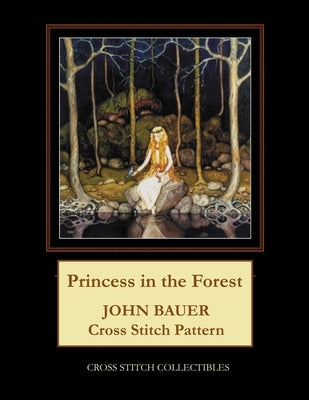 Princess in the Forest: John Bauer Cross Stitch Pattern by George, Kathleen