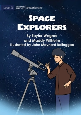 Space Explorers by Wegner, Taylor