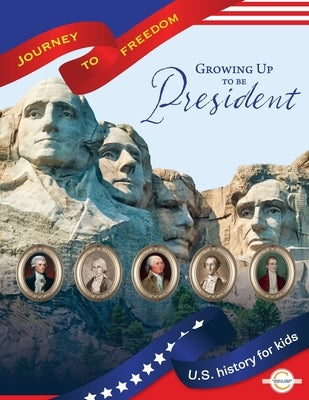 Growing Up to Be President by Ghislin, Mary Carol Carol