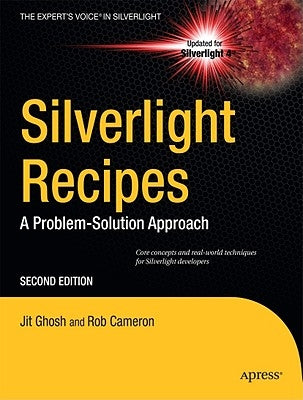 Silverlight Recipes: A Problem-Solution Approach by Ghosh, Jit