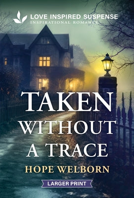 Taken Without a Trace by Welborn, Hope