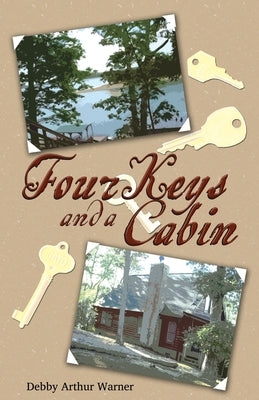 Four Keys and a Cabin by Warner, Debby Arthur