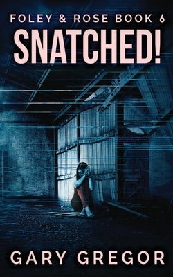Snatched! by Gregor, Gary