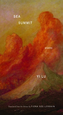 Sea Summit: Poems by Lu, Yi