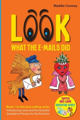 Look What the Emails Did by Conway, Maddie