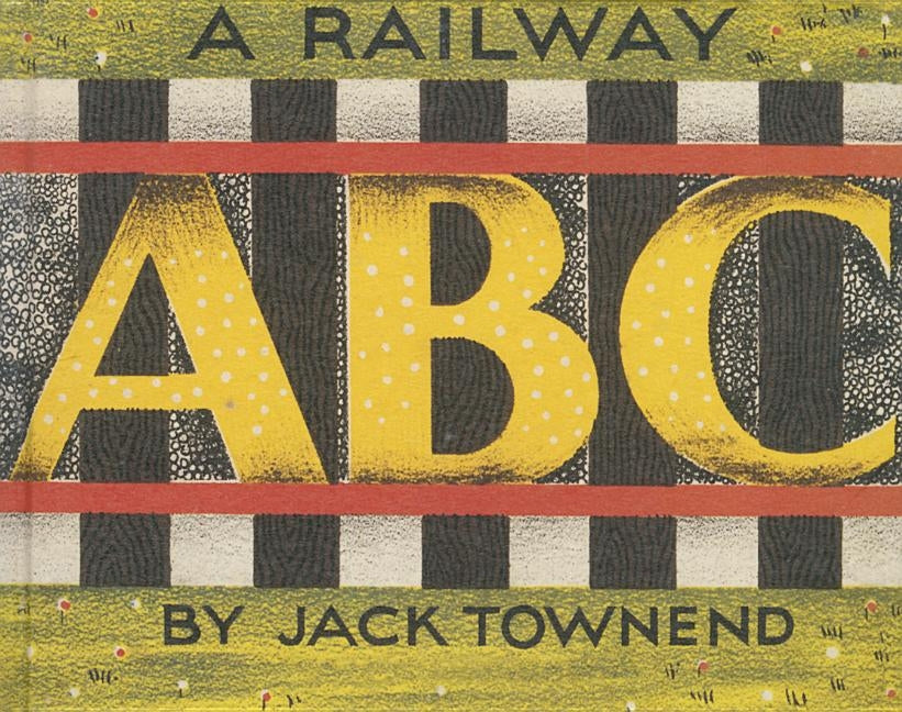 A Railway ABC by Townend, Jack