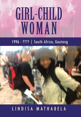 Girl-Child Woman by Mathabela, Lindisa