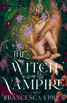The Witch and the Vampire by Flores, Francesca