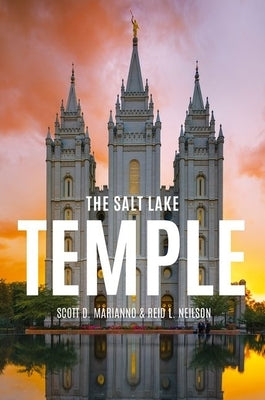 The Salt Lake Temple by Marianno, Scott D.