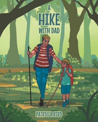 A Hike with Dad by Bird, Patricia