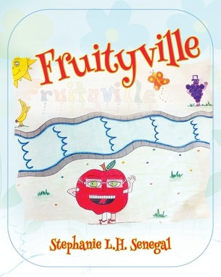 Fruityville by Senegal, Stephanie L. H.