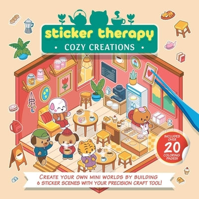 Sticker Therapy: Cozy Creations: Create Your Own Mini Worlds by Building 6 Sticker Scenes with Your Precision Craft Tool by Igloobooks
