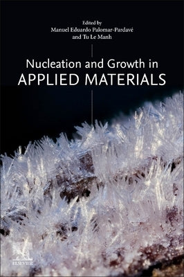 Nucleation and Growth in Applied Materials by Palomar-Pardavé, Manuel Eduardo