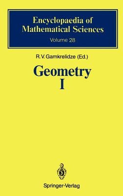 Geometry I: Basic Ideas and Concepts of Differential Geometry by Gamkrelidze, R. V.