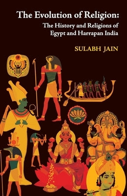 The Evolution Of Religion by Jain, Sulabh