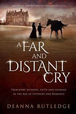 A Far and Distant Cry by Rutledge, Deanna