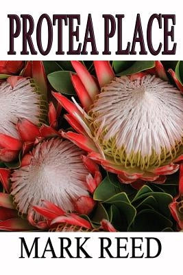 PROTEA Place by Reed, Mark