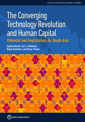 The Converging Technology Revolution and Human Capital by Bashir, Sajitha