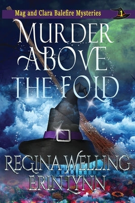 Murder Above the Fold (Large Print): A Cozy Witch Mystery by Welling, Regina