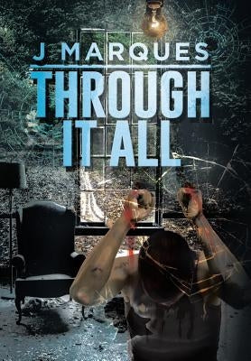 Through It All by Marques, J.