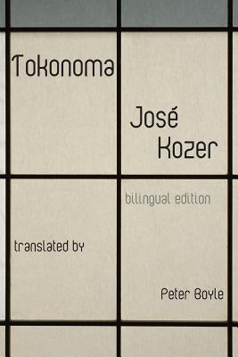 Tokonoma (Bilingual Edition) by Kozer, Jose