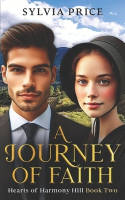 A Journey of Faith (Hearts of Harmony Hill Book Two): An Amish Romance by O, Tandy