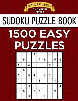 Sudoku Puzzle Book, 1,500 EASY Puzzles: Gigantic Bargain Sized Book, No Wasted Puzzles With Only One Level by Books, Sudoku Puzzle