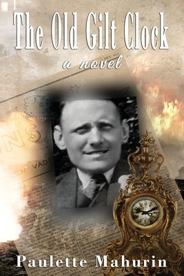 The Old Gilt Clock by Mahurin, Paulette
