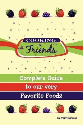 Cooking with Friends by Grimes, Terri
