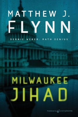Milwaukee Jihad by Flynn, Matthew J.