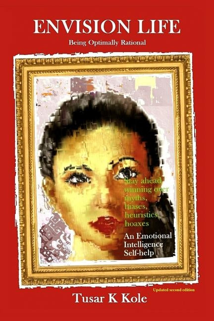 Envision Life-being optimally rational by Kole, Tusar K.