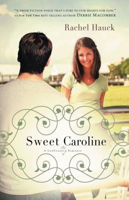 Sweet Caroline by Hauck, Rachel