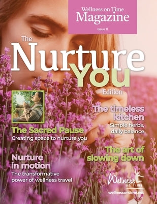 Wellness on Time Magazine: Nurture You Edition by Time, Wellness On