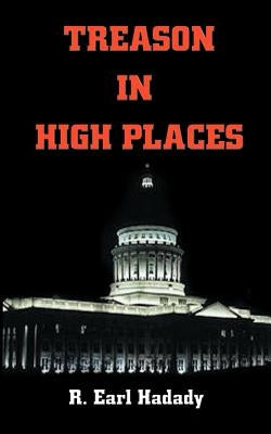 Treason in High Places by Hadady, R. Earl