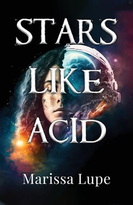 Stars Like Acid by Lupe, Marissa