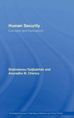 Human Security: Concepts and implications by Tadjbakhsh, Shahrbanou