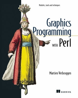 Graphics Programming with Perl by Verbruggen, Martien